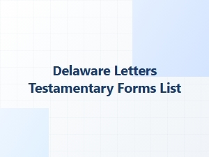 Delaware Letters Testamentary Forms List